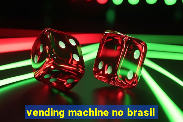 vending machine no brasil